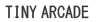 TinyArcade.png